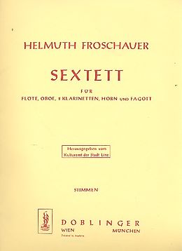 Helmuth Froschauer Notenblätter Sextett für Flöte, Oboe, 2 Klarinetten