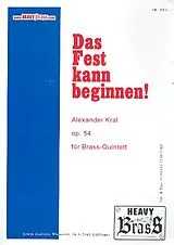 Alexander Kral Notenblätter Das Fest kann beginnen op.54 für