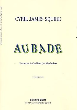 Cyril James Squire Notenblätter Aubade for Trumpet and Carillon