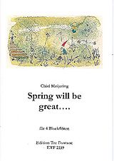 Chiel Meijering Notenblätter Spring will be great für 4 Blockflöten