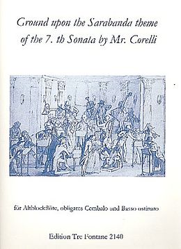 Anonymus Notenblätter Ground upon the Sarabande Theme of the 7th Sonata by Mr. Corelli