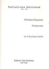 Christian Glowatzki Notenblätter Flying Lines für 4 Blockflöten (SSTB)