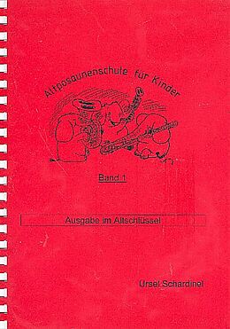 Ursel Schardinel Notenblätter Altposaunenschule für Kinder Band 1