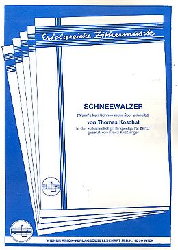Thomas Koschat Notenblätter Schneewalzer für 1-2 Konzertzithern
