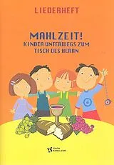  Notenblätter Mahlzeit - Kinder unterwegs zum Tisch des
