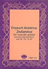 Elisabeth Middleton Notenblätter Indianinca für 5 Blockflöten (SATTB)