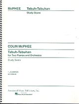 Colin McPhee Notenblätter Tabuh-Tabuhan for 2 pianos and orchestra