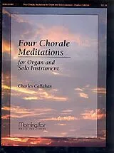 Charles Callahan Notenblätter 4 Chorale Meditations for 1-2 instruments