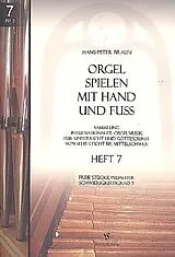 Hans-Peter Braun Notenblätter Orgel spielen mit Hand und Fuss Band 7