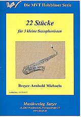 Michaela Breyer-Arnhold Notenblätter 22 Stücke für 3 Saxophone (AAA/AAT)