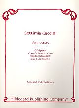 Settimia Caccini Notenblätter 4 Arias
