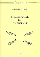 Erwin Amend Notenblätter 3 Choralvorspiele für 4 Trompeten