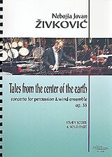 Nebojsa Jovan Zivkovic Notenblätter Tales from the Center of the Earth op.33