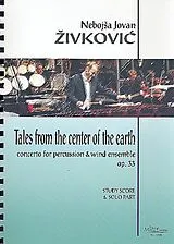 Nebojsa Jovan Zivkovic Notenblätter Tales from the Center of the Earth op.33
