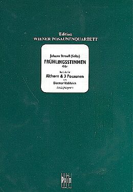 Johann (Sohn) Strauss Notenblätter Frühlingsstimmen für Althorn und 3 Posaunen
