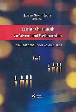 Johann Georg Herzog Notenblätter Leichte Chormusik zu Advent und Weihnachten