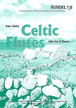 Kurt Gäble Notenblätter Celtic Flutes für 2 Flöten und Blasorchester