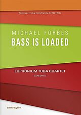 Michael Forbes Notenblätter Bass is loaded for 2 euphoniums and