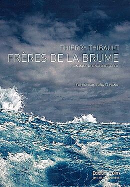 Thierry Thibault Notenblätter Frère de la brume for euphonium, tuba