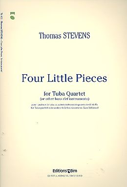 Thomas Stevens Notenblätter 4 little Pieces for 4 tubas (bass clef instruments)
