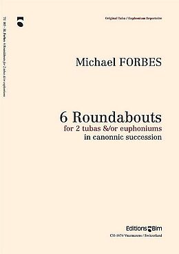 Michael Forbes Notenblätter 6 Roundabouts for 2 tubas (euphoniums)