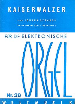 Johann (Sohn) Strauss Notenblätter Kaiserwalzer für E-Orgel