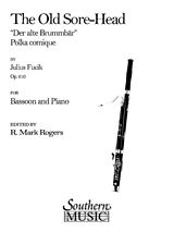 Julius Fucik Notenblätter The old Sore-Head op.210 for bassoon