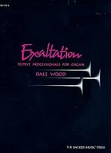 Dale Wood Notenblätter Exaltation Festive Processionals