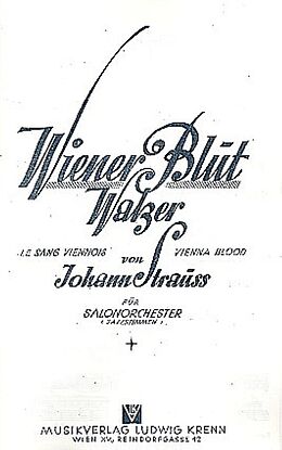 Johann (Sohn) Strauss Notenblätter Wiener Blut op.354für Salonorchester