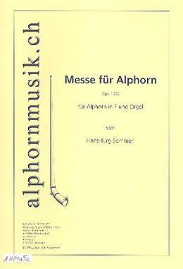 Hans-Jürg Sommer Notenblätter Messe op.136 für 1-2 Alphörner in F