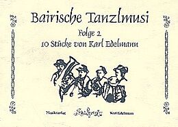 Karl Edelmann Notenblätter Bairische Tanzlmusi Band 2 für