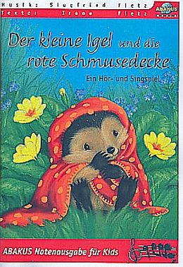 Siegfried Fietz Notenblätter Der kleine Igel und die rote Schmusedecke