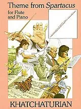 Aram Chatschaturian Notenblätter Theme from Spartacusfor flute and piano