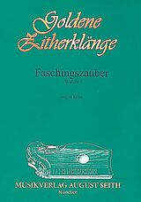 August Reiter Notenblätter Faschingszauber op.50 für 1-2 Konzertzithern