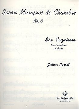 Julien Porret Notenblätter 6 Esquisses for trombone and piano
