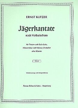 Ernst Kutzer Notenblätter Jägerkantate op.19 für Soli, Männerchor