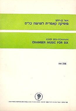 Asher Ben-Yohanan Notenblätter Chamber Music for Six for flute