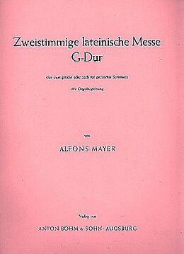 Alfons Mayer Notenblätter Messe G-Dur für 2 Stimmen (Chor) und Orgel