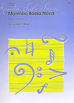 Thomas A. Brown Notenblätter Marimba Bossa Nova