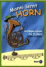 Manfred Messner Notenblätter Manni lernt Horn - Anfängerschule Band 1