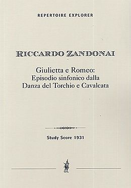 Riccardo Zandonai Notenblätter Giulietta e Romeo - Episodio sinfonico dalla Danza del Torchio e Caval