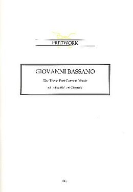 Giovanni Bassano Notenblätter The Three-Part Consort Music