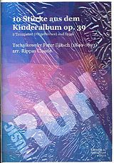 Peter Iljitsch Tschaikowsky Notenblätter 10 Stücke aus dem Kinderalbum op.39