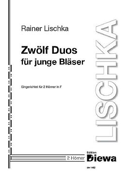 Rainer Lischka Notenblätter 12 Duos für junge Bläser