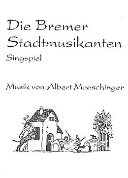 Albert Jan Möschinger Notenblätter Die Bremer Stadtmusikanten