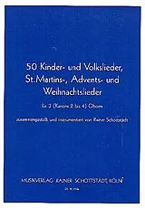  Notenblätter 50 Kinder und Volkslieder, St.Martins-, Advents- und Weihnachtslieder