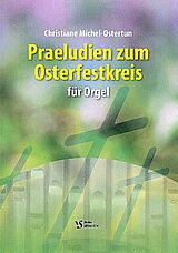 Christiane Michel-Ostertun Notenblätter Präludien zum Osterfestkreis