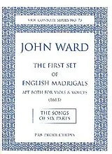 John Ward Notenblätter English Madrigals first Set - The Songs of six Parts