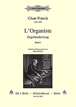 César Franck Notenblätter LOrganiste - Orgelbearbeitung Band 1