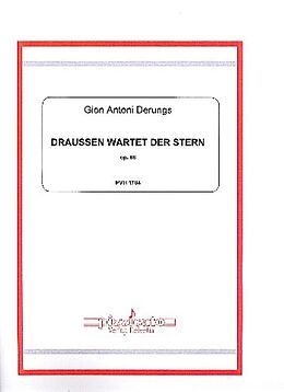 Gion Antoni Derungs Notenblätter Draussen wartet der Stern op.66